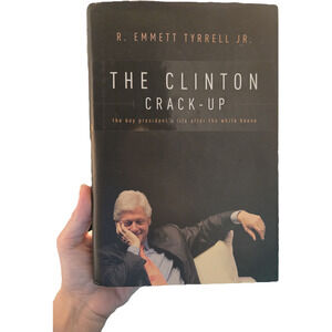 The Clinton Crack-Up: The Strange Post-Presidential Career of Bill Clinton